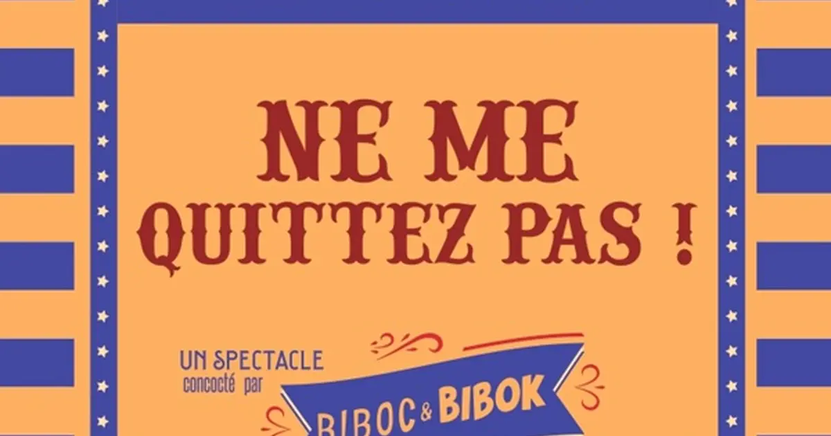 Soirée théâtre - Ne me quittez pas