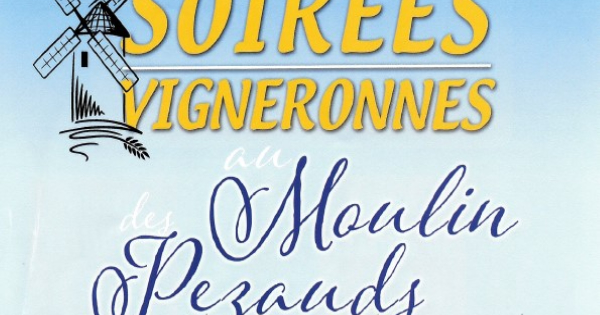 Soirées Vigneronnes au Moulins des Pézauds