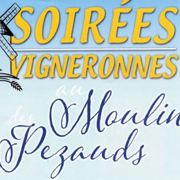 Soirées Vigneronnes au Moulins des Pézauds