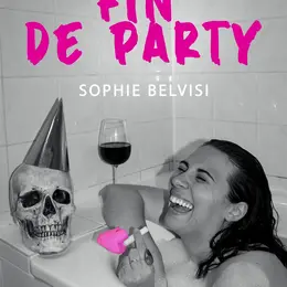 Sophie Belvisi dans Fin de party