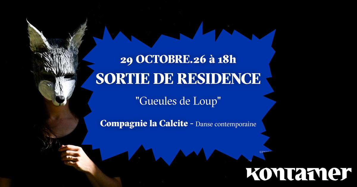 Sortie de résidence de la Compagnie La Calcite Gueules de loup”- Danse contemporaine jeune public