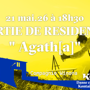 Sortie de résidence de la Compagnie Winona ”Agath[a]” - Danse contemporaine