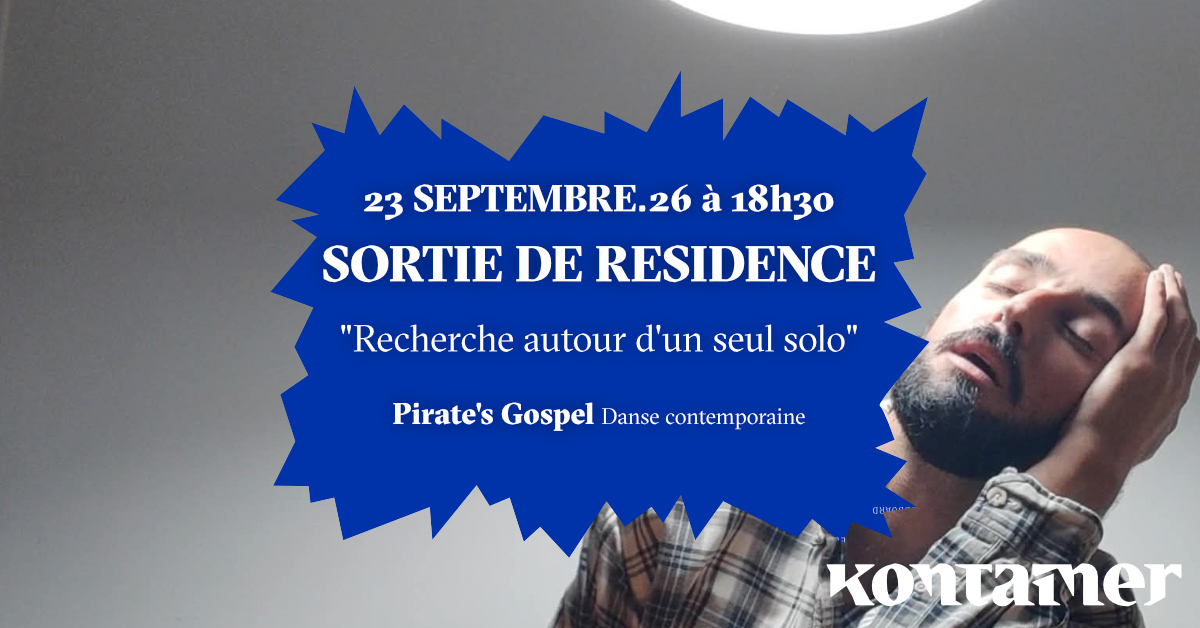 Sortie de résidence de Pirate's Gospel ”Recherche autour d'un solo” : Danse contemporaine