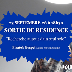 Sortie de résidence de Pirate's Gospel ”Recherche autour d'un solo” : Danse contemporaine