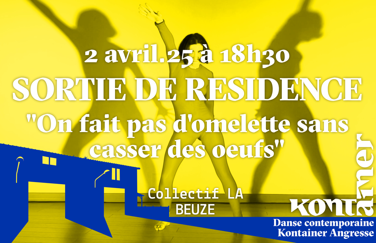 Sortie de résidence du collectif La Bleuze ”On fait pas d’omelettes sans casser d’oeufs” - Danse contemporaine