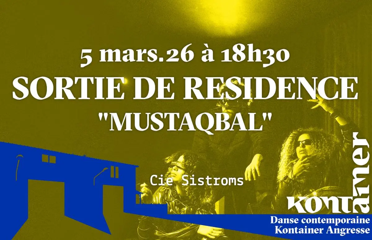 Sortie de résidence /  MUSTAQBAL / Tout public / Danse contemporaine & Musique