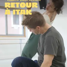 Sortie de résidence - Retour à Itak