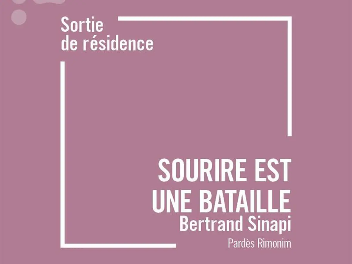 Sortie de résidence : Sourire est une bataille