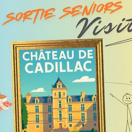 Sortie séniors visite du château de Cadillac