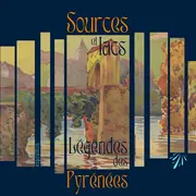 Sources et lacs - Légendes des Pyrénées
