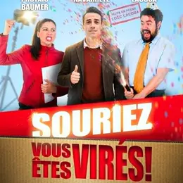 Souriez, vous êtes virés !