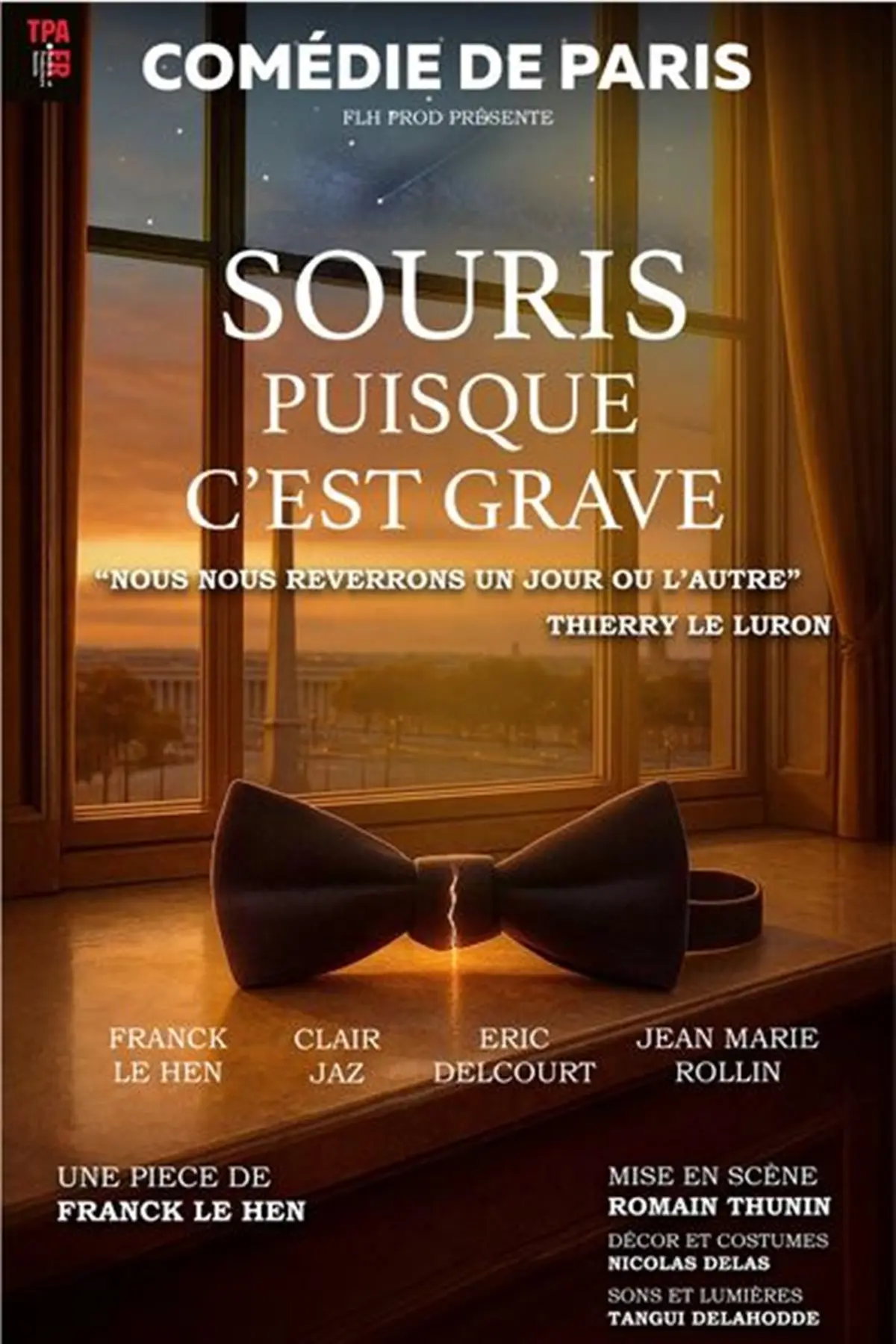 Souris puisque c'est grave