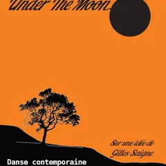 Sous la Lune: spectacle de danse contemporaine
