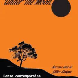 Sous la Lune: spectacle de danse contemporaine
