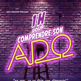 Spectacle - 1h pour comprendre son ado