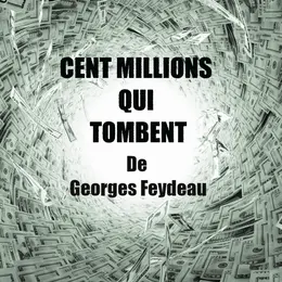 Spectacle Amateur - Cent millions qui tombent