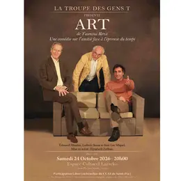 Spectacle Art de Yasmina Reza - La Troupe des gens T