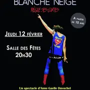 Spectacle Blanche Neige Règle Ses Contes