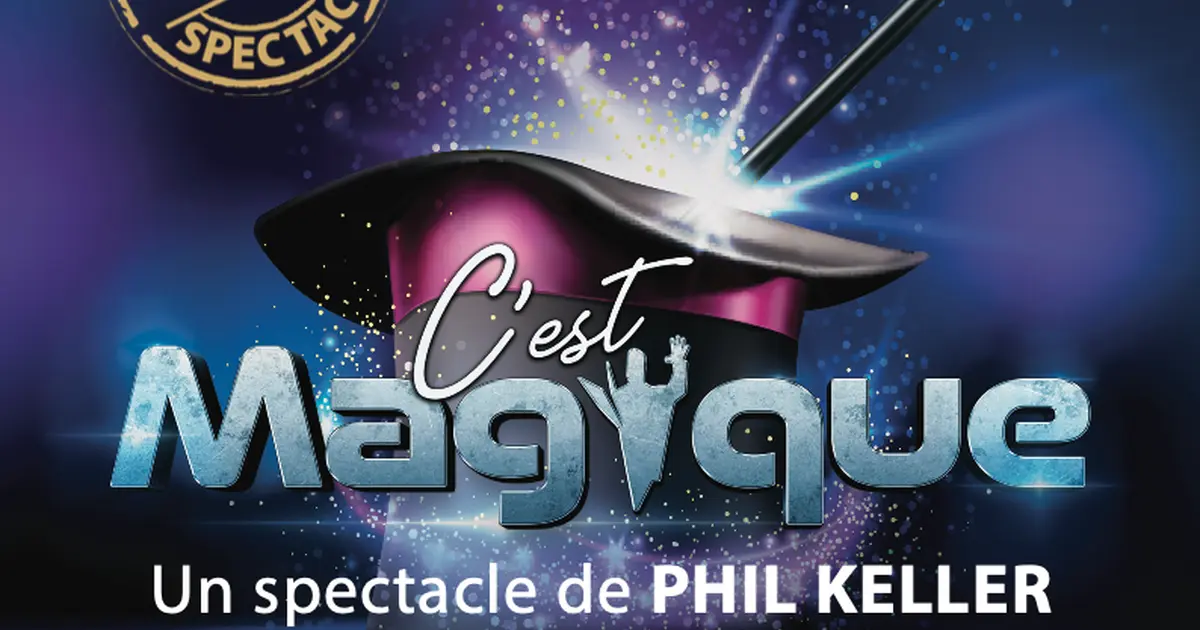 Spectacle - C'est Magique !