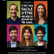 Spectacle : C'Est Pas Facile D'Etre Heureux Quand On Va Mal