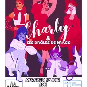 Spectacle - Charly et ses drôles de drags