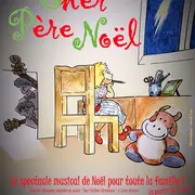 Spectacle : Cher Père Noël
