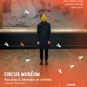 Spectacle : Circus Muséum