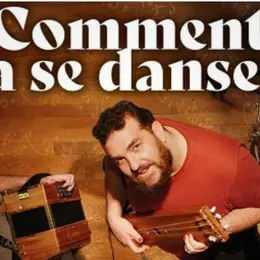 Spectacle : Comment ça se danse