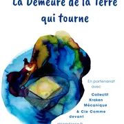 Spectacle conté et dansé La Demeure de la Terre qui tourne