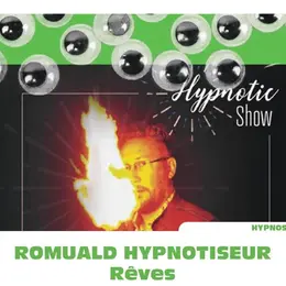 Spectacle d'hypnose : “Au-delà des Rêves”, Romuald
