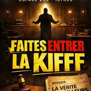 Spectacle d'impo : Faites entrer la KIFFF