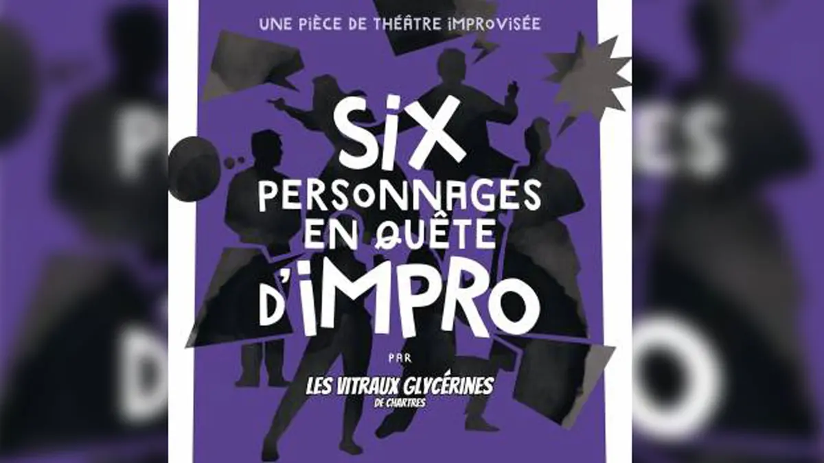 Spectacle d'impro « Six personnages en quête d'impro »