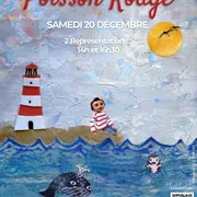 SPECTACLE DE NOËL - “Poisson rouge” par Cie C’est beau ici | P200