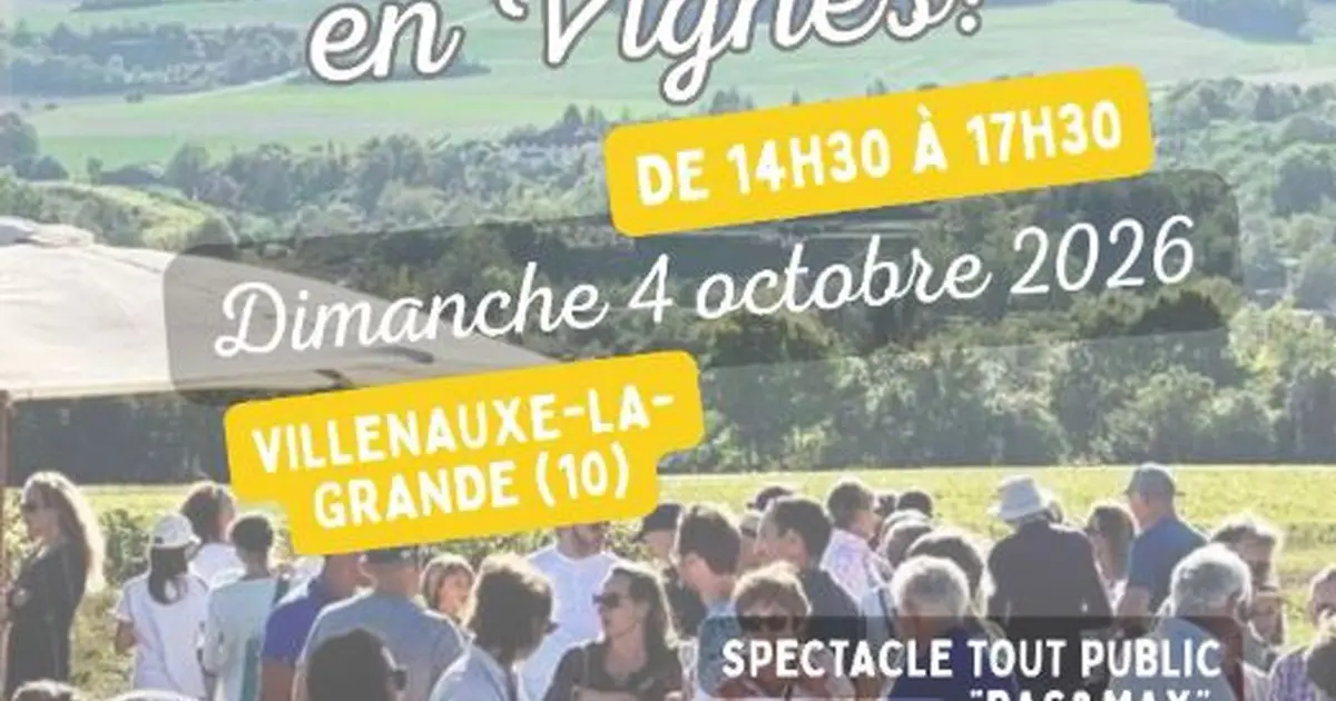 Spectacle en Vignes à Villenauxe-la-Grande - 7ème édition !