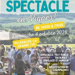 Spectacle en Vignes à Villenauxe-la-Grande - 7ème édition !