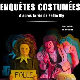 Spectacle : Enquêtes costumées d'après la vie de Nelly Bly - Un été à Bious