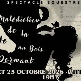 Spectacle équestre | La Malédiction de la Belle au Bois Dormant