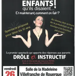 Spectacle - Faites des enfants ! qu'ils disaient... et maintenant, comment on fait ?