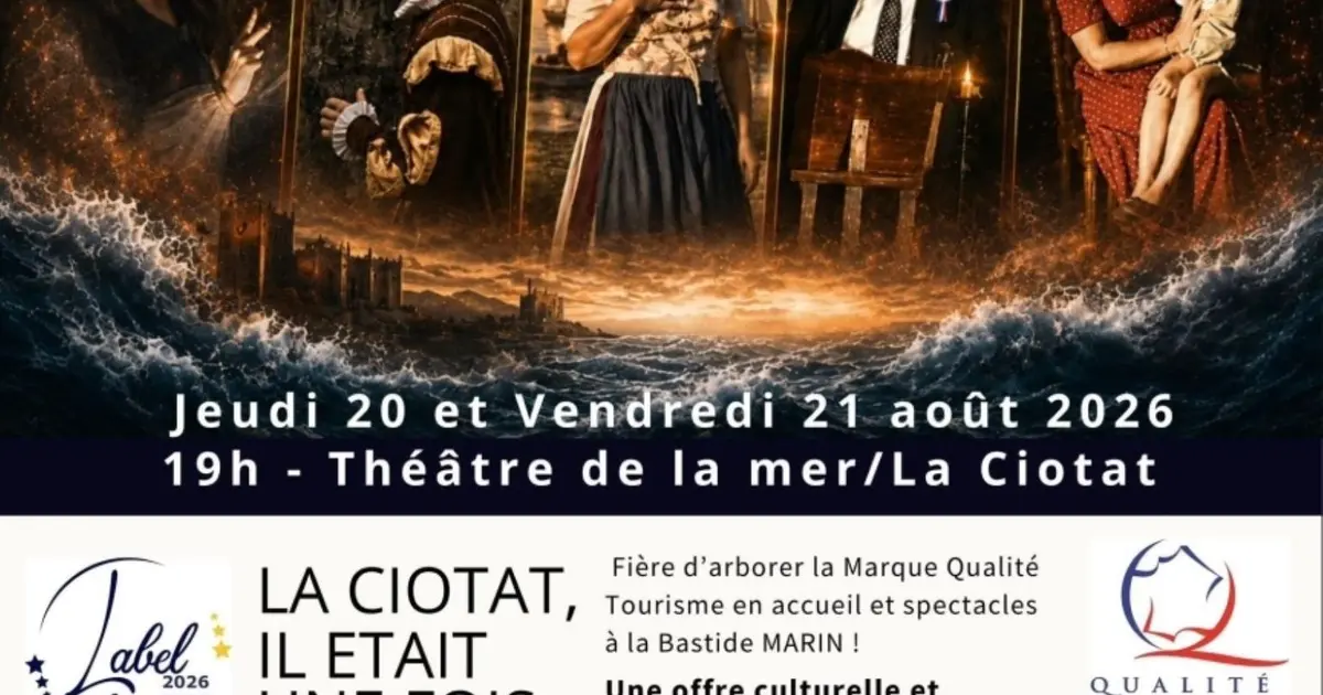 Spectacle historique La Ciotat, il était une fois 600 ans d'histoire