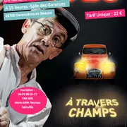 Spectacle humoristique À Travers Champs