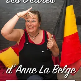 Spectacle humoristique Les Délires d'Anne La Belge