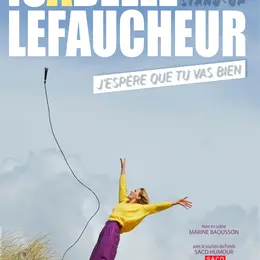 Spectacle - Isabelle Lefaucheur – J’espère que tu vas bien