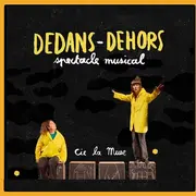 Spectacle Jeune Public « Dedans Dehors »