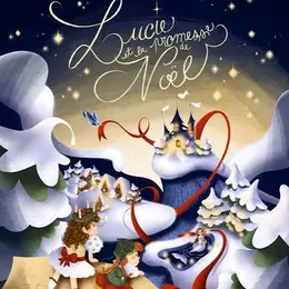 Spectacle jeune public - Lucie et la promesse de Noël
