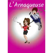 Spectacle: L\'Arnaqueuse