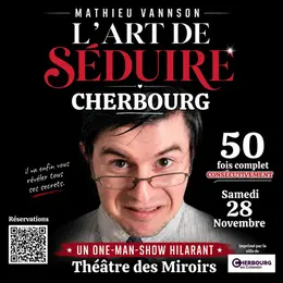 Spectacle : L'art de séduire, de Mathieu Vannson