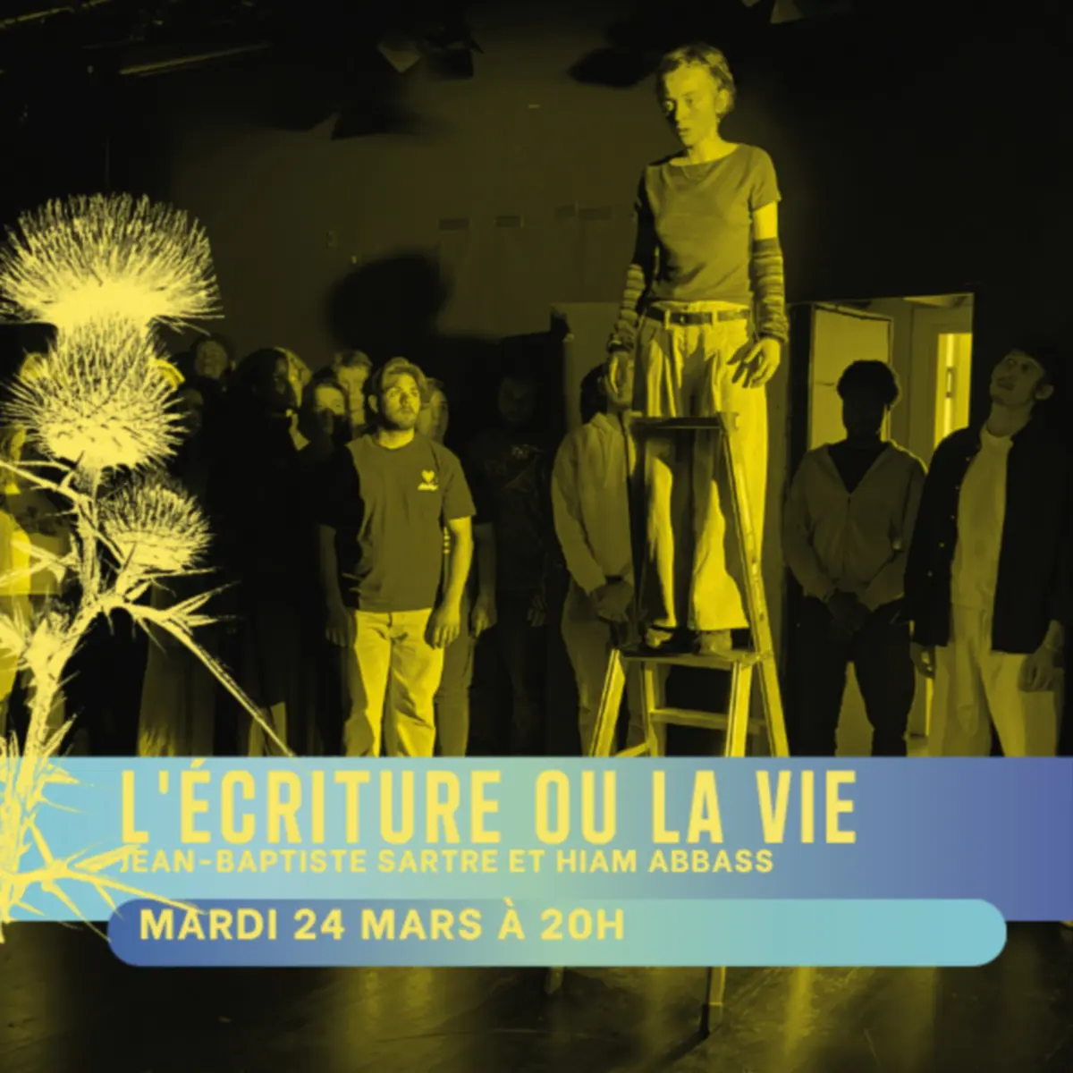 Spectacle : L’Écriture ou la vie