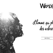 Spectacle : L'homme qui plantait des arbres