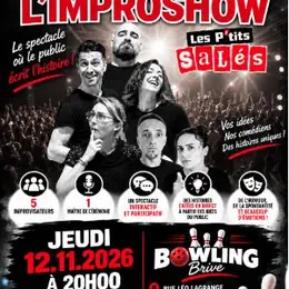Spectacle  L’IMPROSHOW DES P’TITS SALÉS (Bowling de Brive)