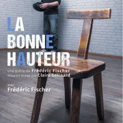 Spectacle La bonne hauteur